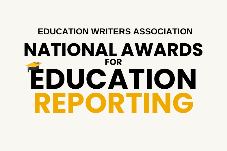 Beige graphic that says Education Writers Association National Awards for Education Reporting