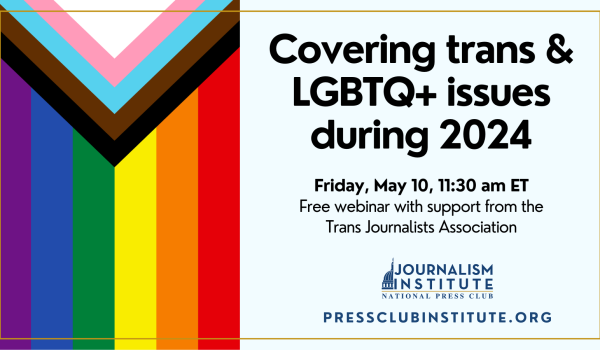 Pride flag event information on covering trans and LGBTQ+ issues during 2024 elections